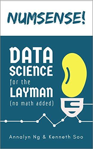 Numsense! Data Science For The Layman: No Math Added Highlights