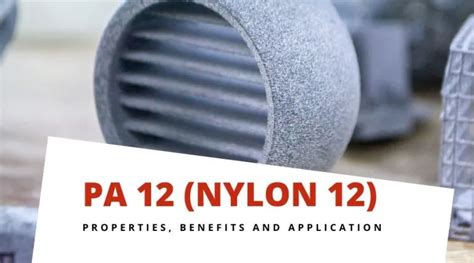 Unveiling the Exclusive Strengths of Nylon 12: Discovering Material Properties That Will Revolutionize Your Project!