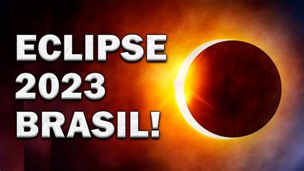 O Eclipse Solar Anular De 2023 Vai Ser Visível Em Todas As Capitais Do Brasil, Incluindo Brasília, No Distrito Federal., 2024