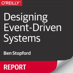 III. Rethinking Architecture at Company Scales Designing EventDriven