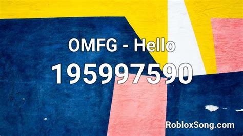 OMFG - Hello Roblox ID - Roblox music codes