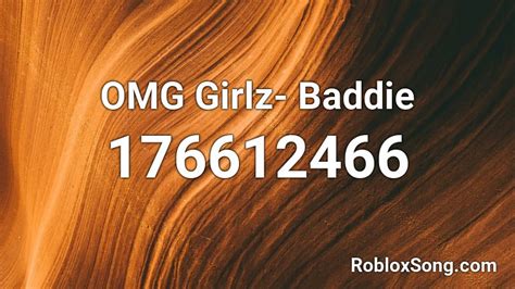OMG Girlz- Baddie Roblox ID