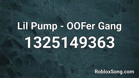 OOFER GANG : LIL PUMP - Roblox Song ID - Roblox Music