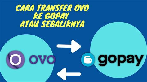 OVO dan GoPay Ketika Transfer