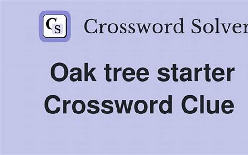 Oak Tree Crossword Clue