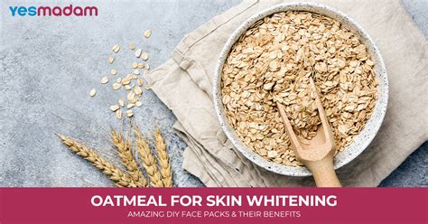 Discover the Natural Beauty Benefits of Oatmeal for Skin Whitening