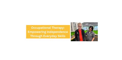 Occupational Therapy Empowering Independence