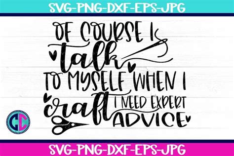 Download Of Course I Talk to Myself when... SVG File - SVG Design Crafts