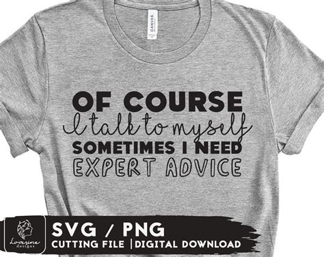 Download Of Course I Talk to Myself when... SVG File - SVG Design Files