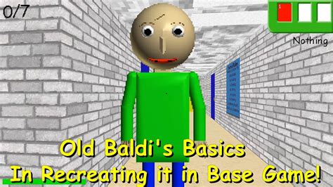 Old Baldi\'s Basics In Recreating it in Base Game! - Baldi\'s Basics 
