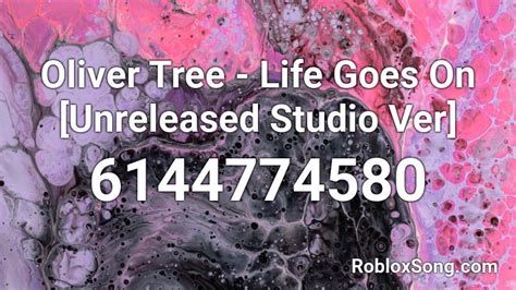 Oliver Tree - Life Goes On (Loud) Roblox ID - Roblox music codes