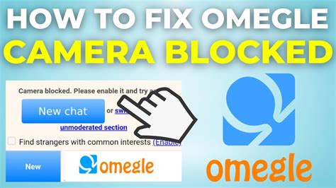 Omegle Camera Blocked