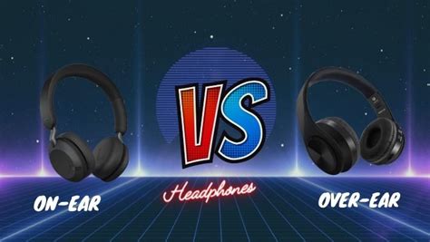 On-Ear vs Over-Ear Options