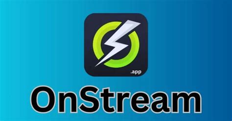 OnStream APK 1.0 Free Download For Android - Mobile Apps