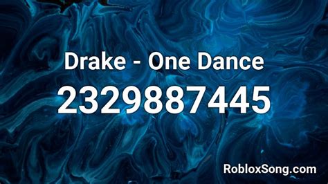 One Dance - Drake Roblox Id - Roblox Music Codes