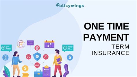 One Time Payment Term Insurance