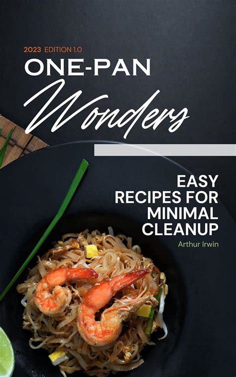 One-Pan Wonders for Minimal Cleanup