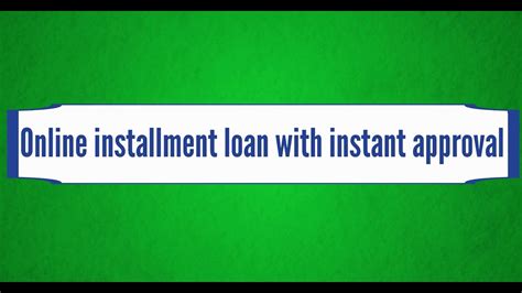 Online Installment Loans Easy Approval