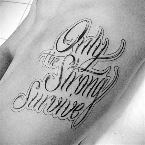 40 Only The Strong Survive Tattoos For Men Motto Design