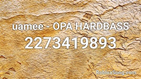 Opa Roblox ID - Roblox music codes