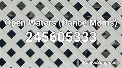 Open Waters (Dance Moms) Roblox ID - Roblox music codes 