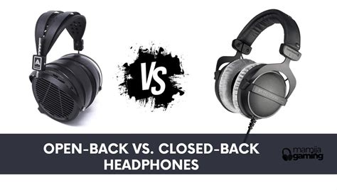 Open-Back vs. Closed-Back Designs