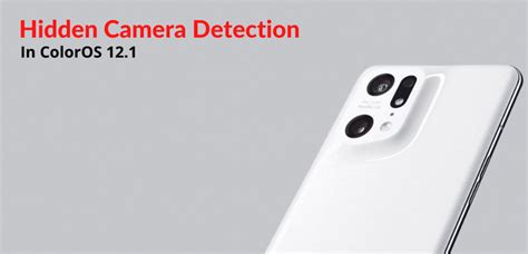 Oppo Hidden Camera Detection App Released
