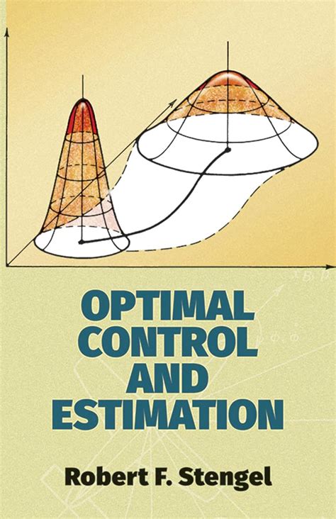 Optimal Control And Estimation (Dover Books On Mathematics)