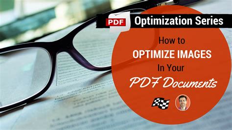 Optimize Images in Your PDF Files