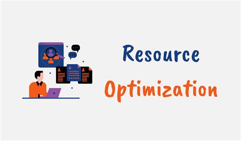 Optimized Resource Management