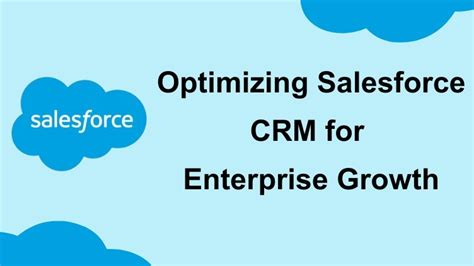 Optimizing Salesforce CRM Implementations