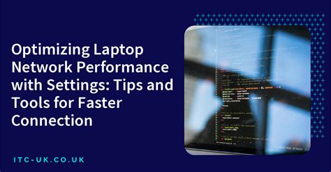 Optimizing Your Connection (Software and Settings)