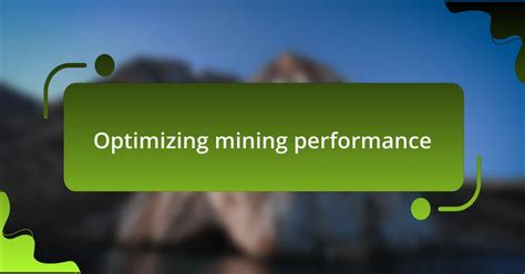 Optimizing Your Rig for Performance