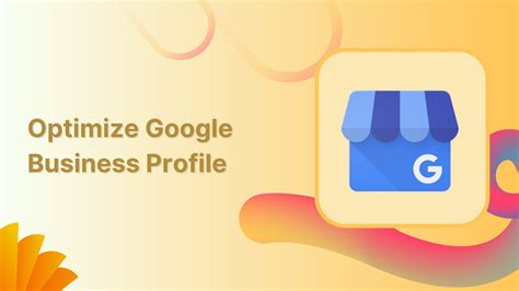 Optimizing your Google My Business profile google com bussiness