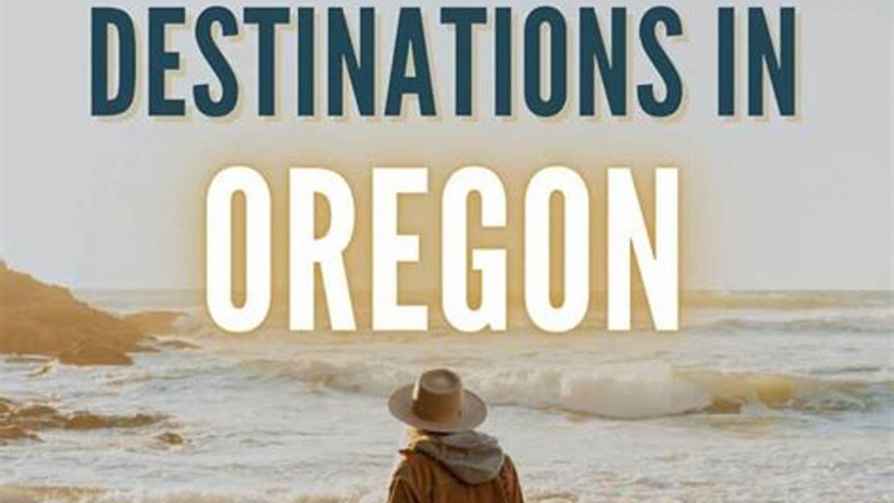 Oregon Spring Break 2024