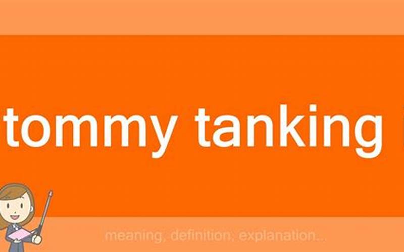 Origin Of Tommy Tanking