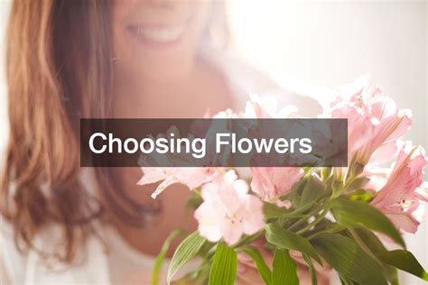 Other Considerations When Choosing Flowers