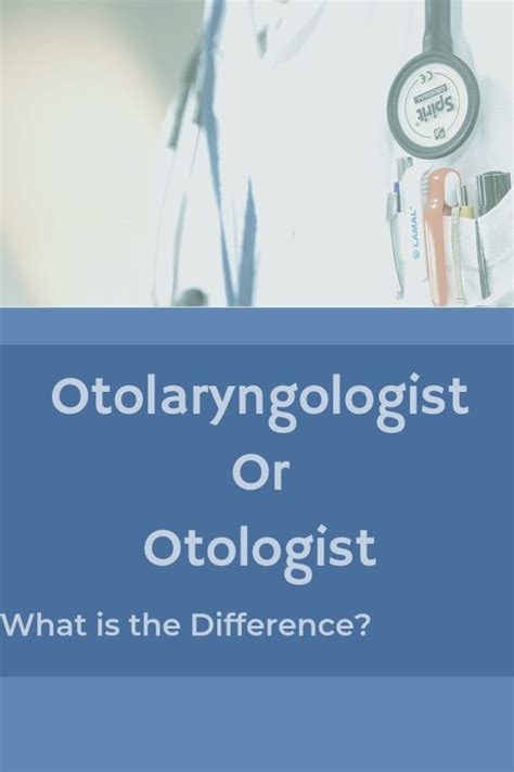 Otologist Vs. Otolaryngologist: Similarities & Differences