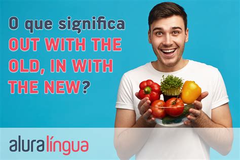 Out With Old In With New