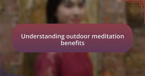 Outdoor Meditation Challenges