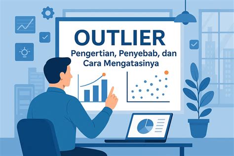 Outlier: Deteksi, Jenis, & Dampak Bisnis