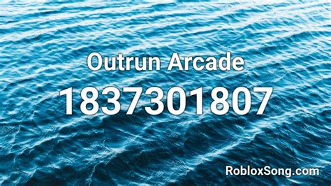 Outrun Arcade Roblox ID - Roblox music codes