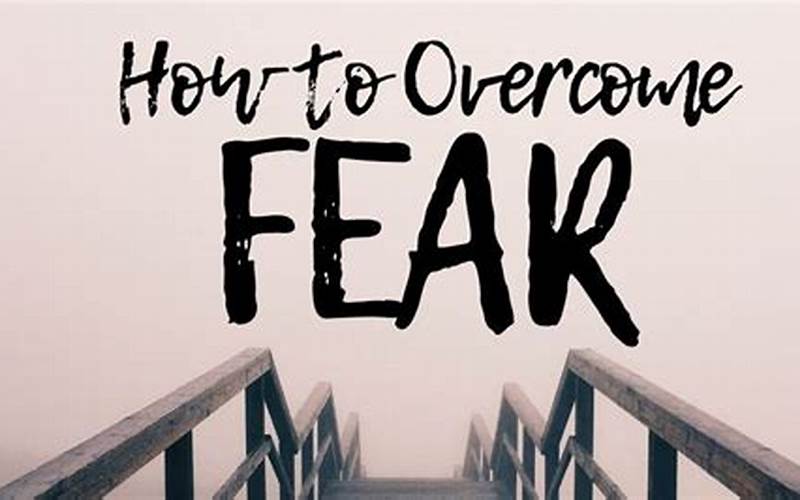 Overcoming Personal Fears