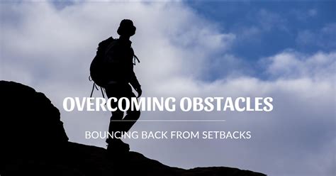 Overcoming Obstacles and Setbacks