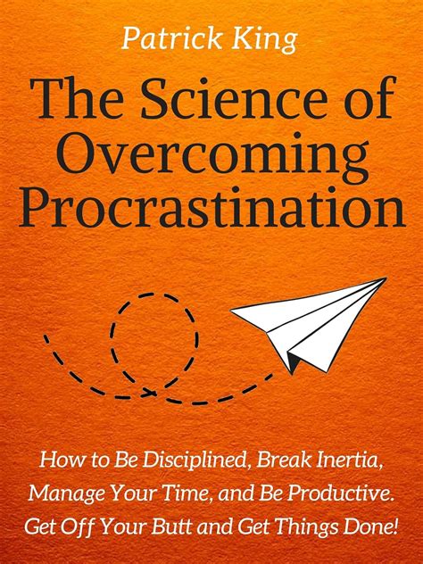 Overcoming Procrastination and Inertia