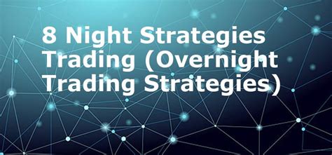 Overnight trading strategies