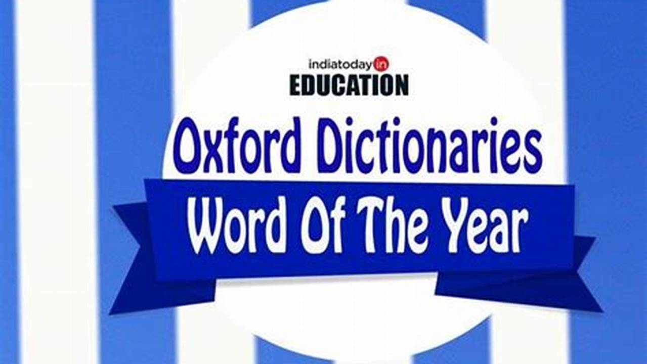 Oxford Dictionary Word Of The Year 2024