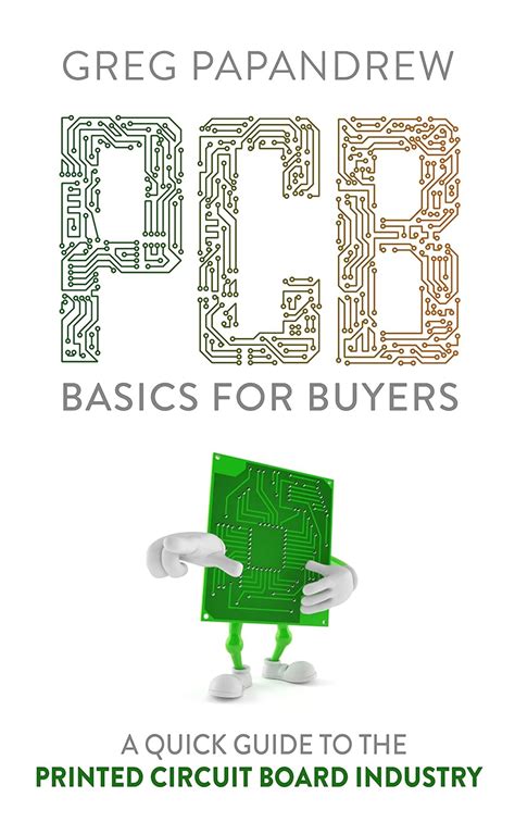 PCB Basics For Buyers: A Quick Guide To The Printed Circuit Board Industry Highlights