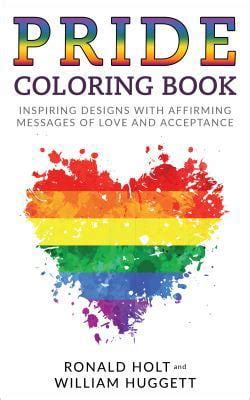 Pride Coloring Book inspiring designs with affirming messages of love