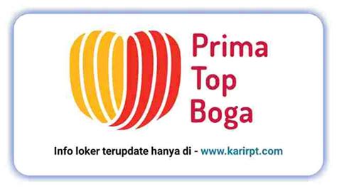 Kualifikasi Kerja PT Prima Top Boga